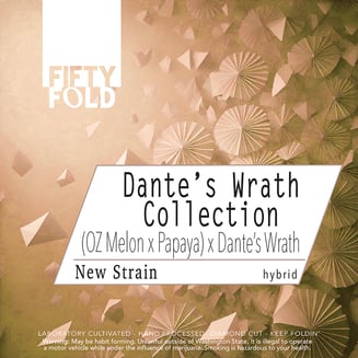 (OzMelon x Papaya) x Dante's Wrath [.7g] by Fifty Fold