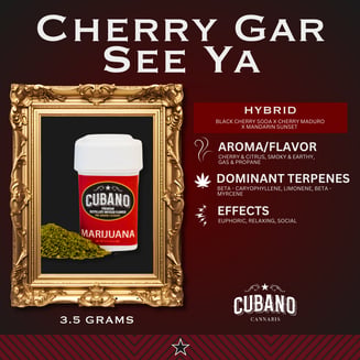 Cherry Gar-See-Ya by Cubano Cannabis