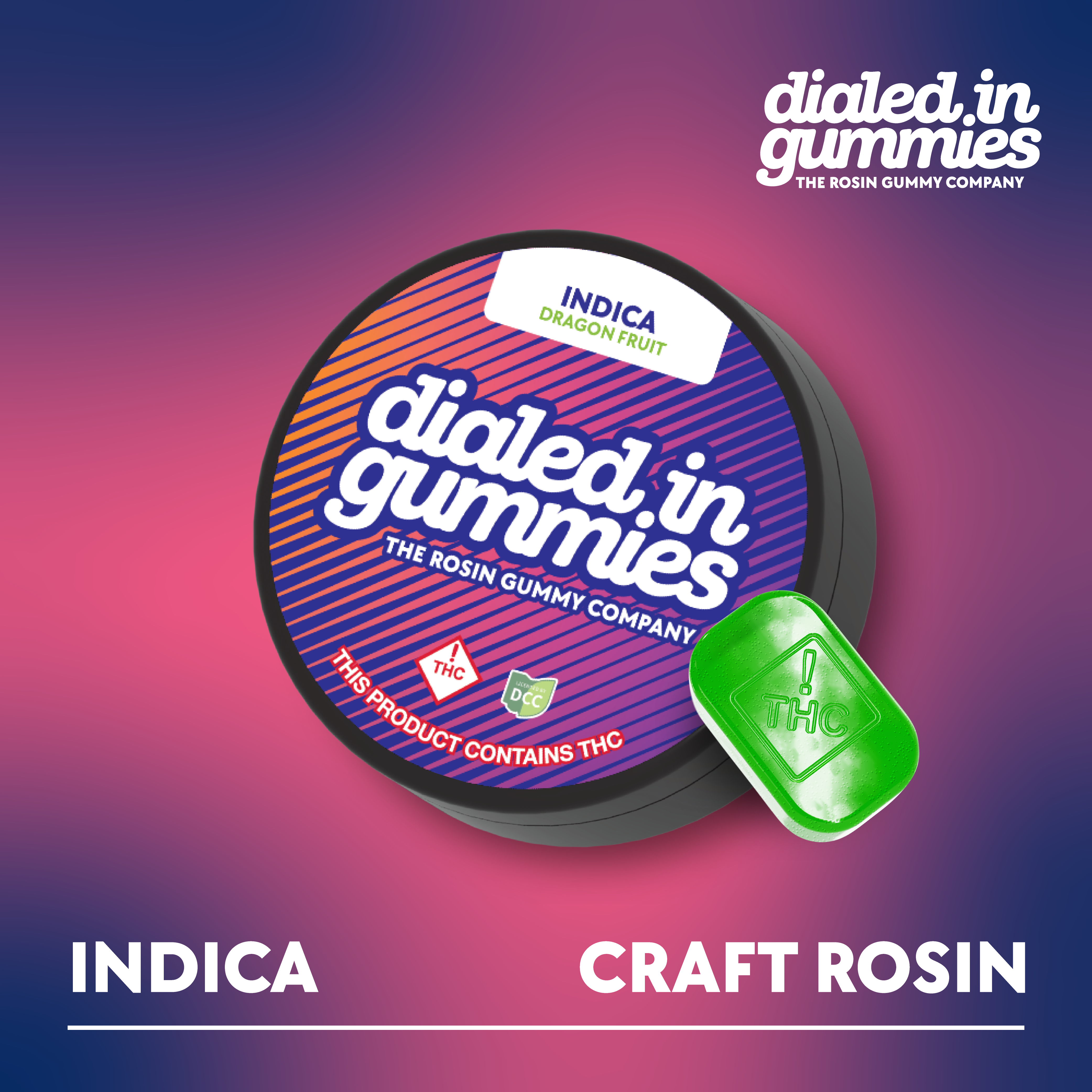 DIALED IN - DRAGON FRUIT - ROSIN GUMMIES - [100MG] - 10PK - INDICA