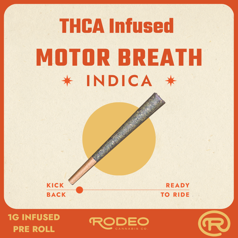 Rodeo Sun Grown Motor Breath (I) THCa Infused 1g Preroll (C0070000583)