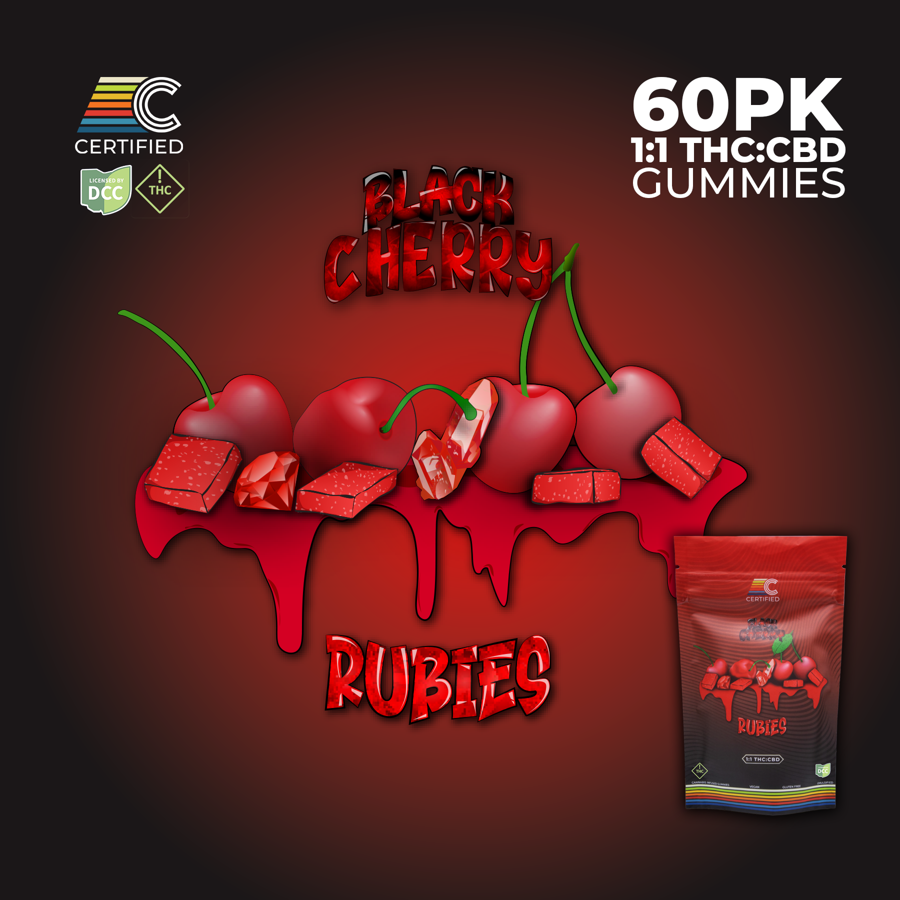CERTIFIED CULTIVATORS - BLACK CHERRY RUBIES 1:1 - GUMMIES - [300MG CBD / 300MG THC] - 60PK